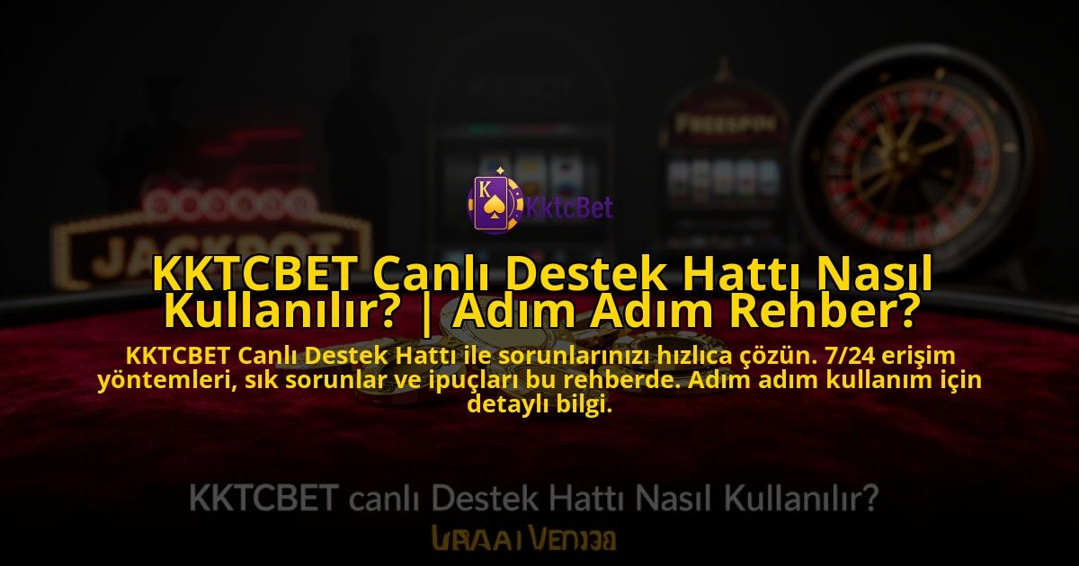 KKTCBET-Canli-Destek-Hatti-Nasil-Kullanilir-Adim-Adim-Rehber-overlay-1776633145.jpg